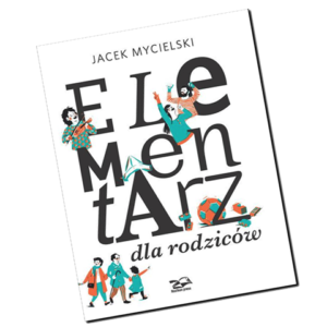 Prezentacja książki Jacka Mycielskiego “Elementarz dla rodziców” 10.12.2017